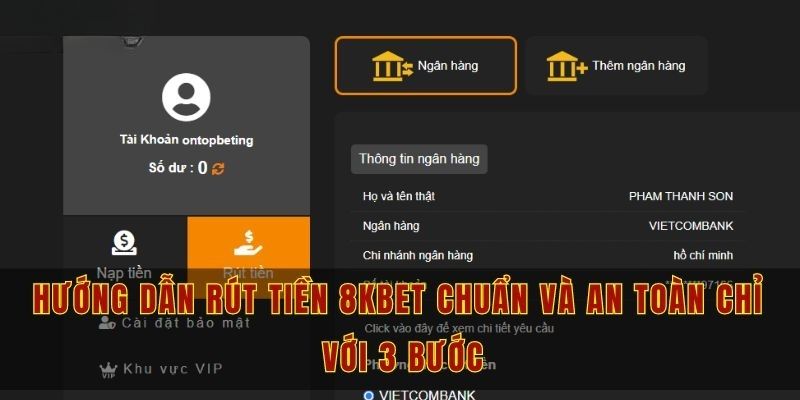 Các bước đơn giản thực hiện nhanh chóng khi rút tiền 8KBET