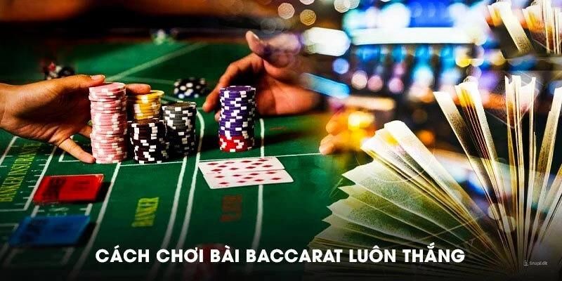 Mẹo đánh baccarat luôn thắng là nắm rõ luật cược