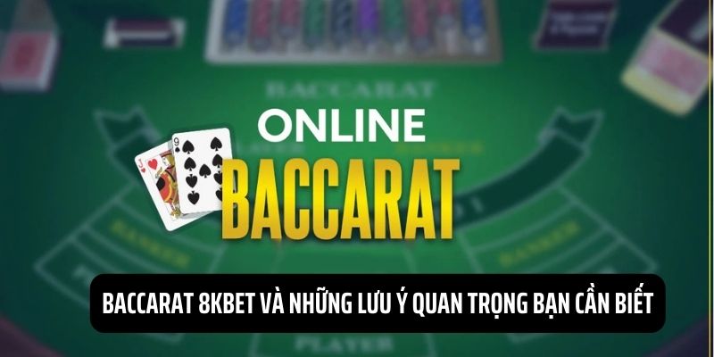 Tìm hiểu mẹo và luật chơi Baccarat 8kbet