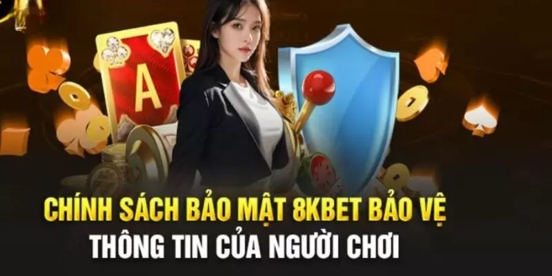 Chính sách bảo mật 8KBET đưa ra những cam kết về sự an toàn