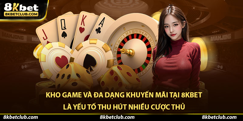 Sân chơi đẳng cấp 8KBET là điểm đến hàng đầu của các bet thủ